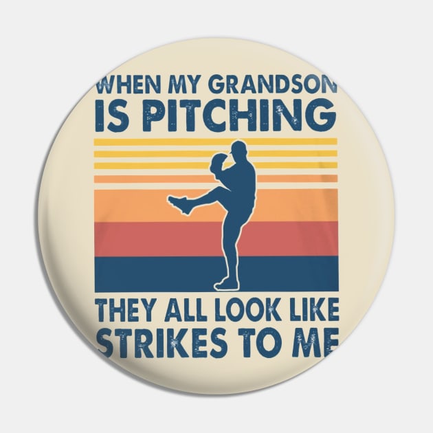 When My Grandson Is Pitching They All Look Like Strikes To Me Pin by Distefano