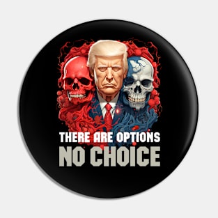 There are options. No choice Pin