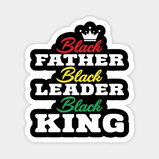 Black Father Black Leader Black King Magnet