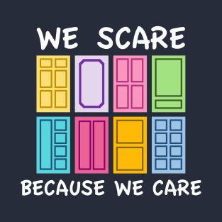 Scaring is Caring T-Shirt