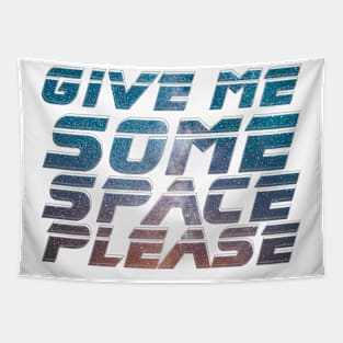 Give Me Some Space Please Tapestry