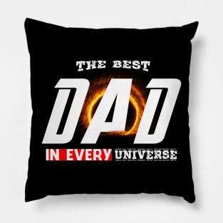 The Best Dad In Every Universe Pillow