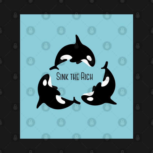 Sink the Rich Orcas by westycreations