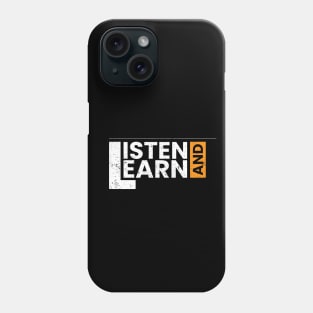 Listen and learn vintage style modern motivational typography Phone Case