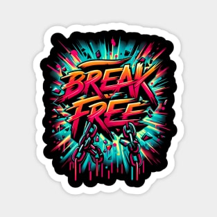 Break Free Painted on White Background Magnet