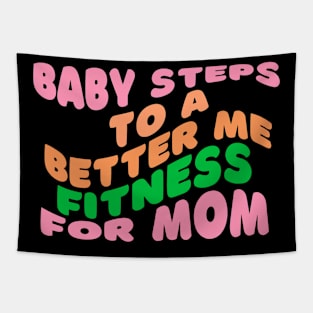 Baby Steps to a Better Me Fitness for Mom Tapestry