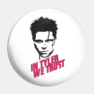 In Tyler We Trust Pin