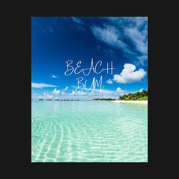 Beach bum - stunning beach scenery tshirt by Unapologetically me