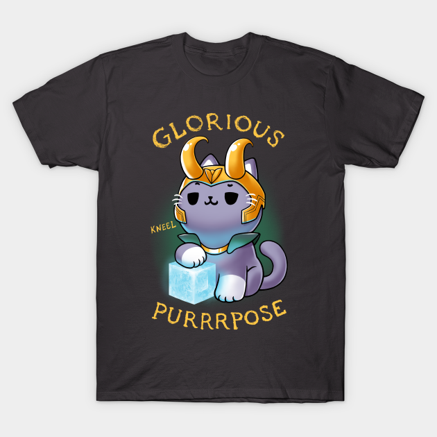 Glorious Purrrpose - Loki cat variant - Kneel - Loki Cat - T-Shirt