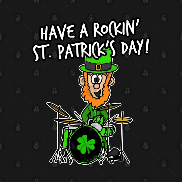 Have A Rockin'St. Patrick's Day Leprechaun Drummer by doodlerob