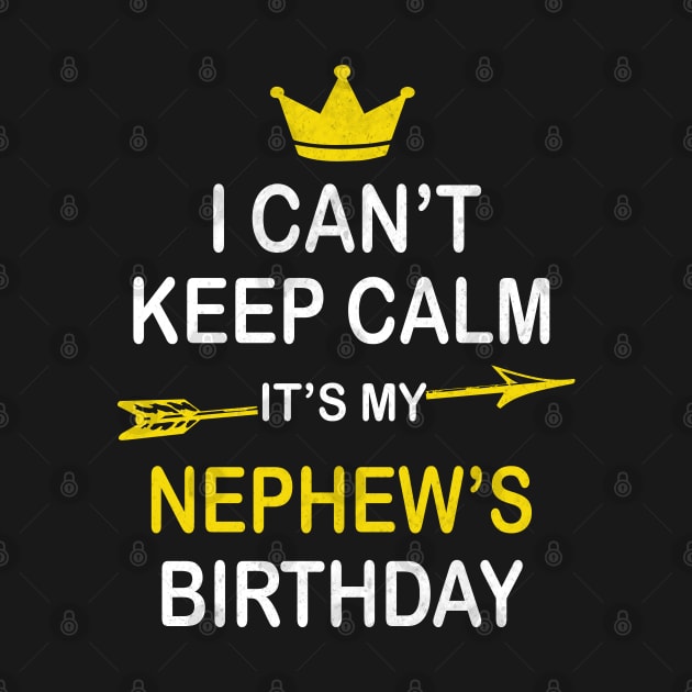 I Can't Keep Calm It's My Nephew's Birthday Party print by Grabitees