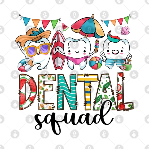 Happy Summer Dental Squad Dentist Summer Vacation by fatmehedo8