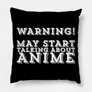 May Start Talking About Anime Otaku Culture Humor Pillow