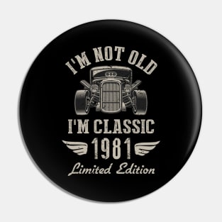 I'm Classic Car 41st Birthday Gift 41 Years Old Born In 1981 Pin