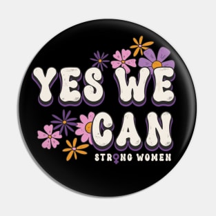 Feminism Yes We Can Womens Power Statement Pin