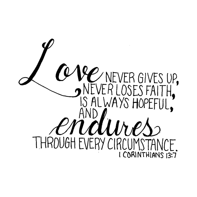 Hand Drawn Verse 1 Corinthians 13:7 by SingeDesigns