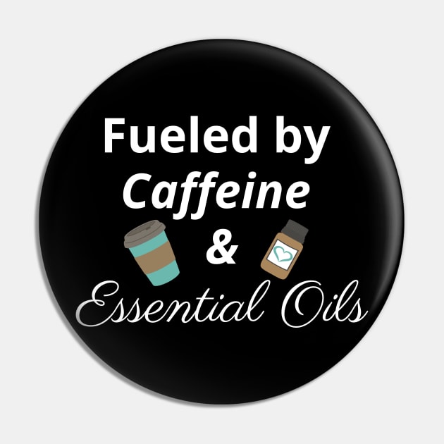 Fueled by caffeine and essential oils Pin by kikarose