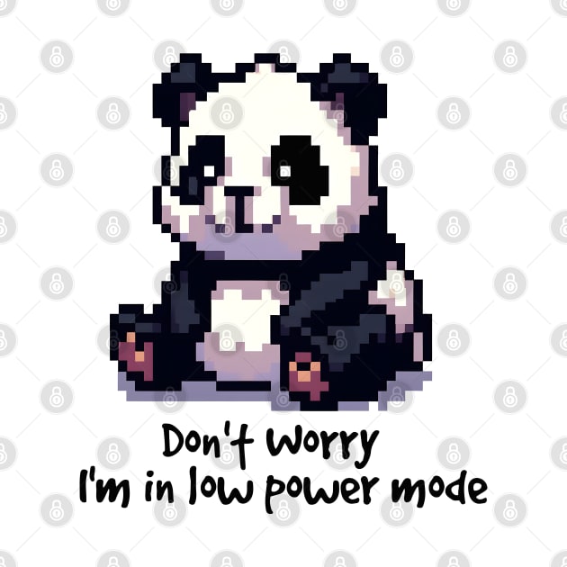 Cute little bear, Don't Worry, I'm in Low Power Mode by Teddy Club