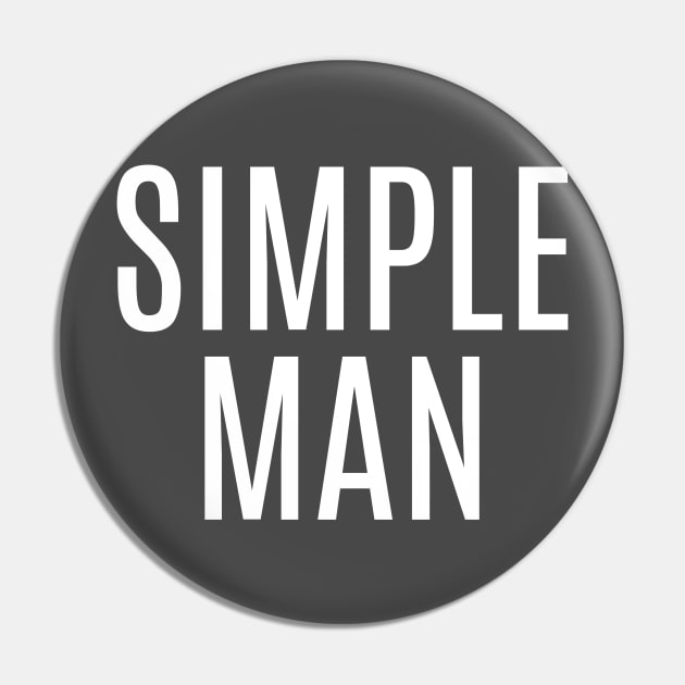 Simple man T shirt Pin by Mbahdor