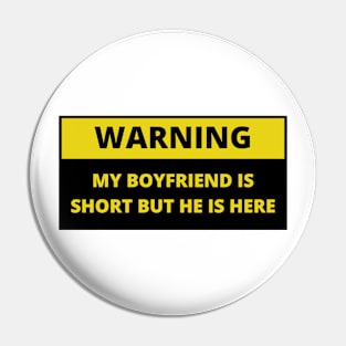 Warning my boyfriend is short but he is here Pin