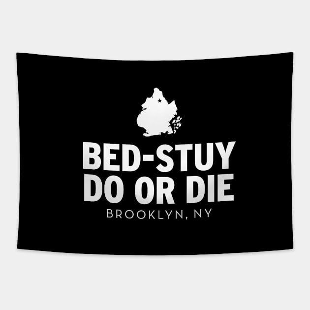 Bed-Stuy Do or Die Tapestry by Assertive Shirts