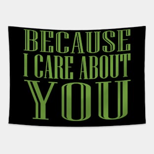 Because I Care About You! Tapestry