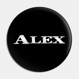 Alex My Name Is Alex Inspired Pin