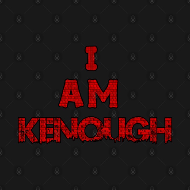 I am kenough wall City by CrosstyleArt
