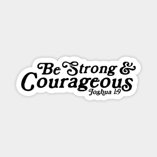 Be Strong and Courageous Joshua 1:9 Retro Magnet