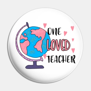 One Loved Teacher Pin