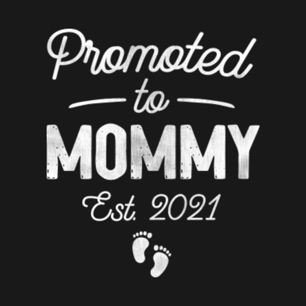 Download Promoted to Mommy 2021 Soon to Be Mother Gift Idea - Funny ...