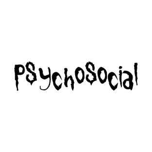 Psychosocial T-Shirt