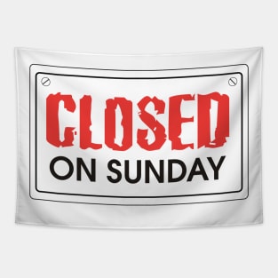 Closed on Sunday Tapestry