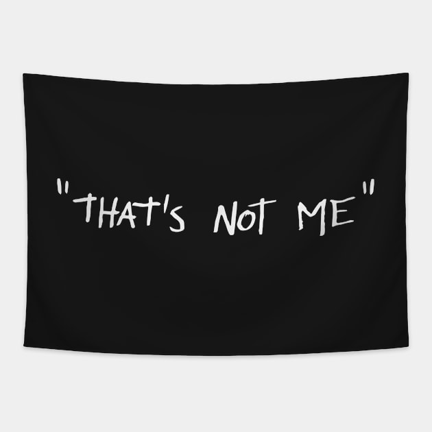 "That's not me" Tapestry by PauEnserius