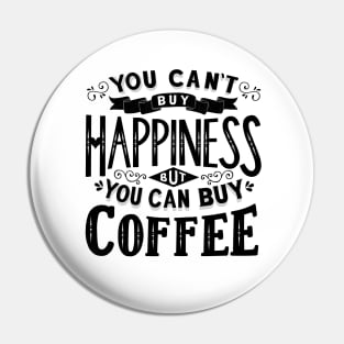 Coffee and Happiness Pin