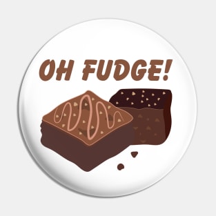 Oh Fudge! Pin