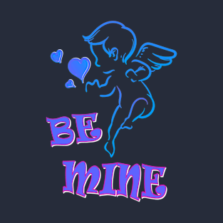 Be Mine - Cupid Angel T-Shirt