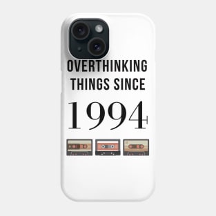 Overthinking Things Since 1994 Gift Phone Case