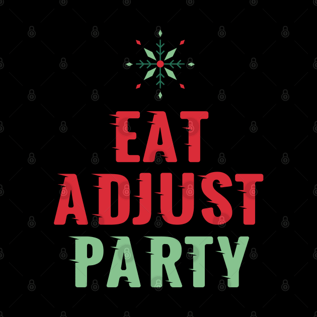 Chiropractor Christmas Eat Adjust Party funny Chiropractic Christmas by patroart