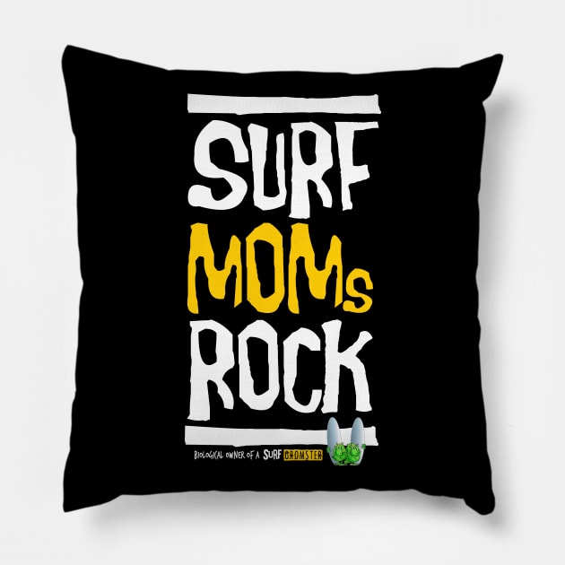 Surf Moms Rock! Pillow by brendanjohnson