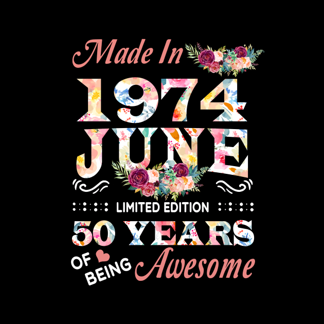 June Flower Made In 1974 50 Years Of Being Awesome by Kontjo