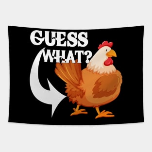 Guess What? Chicken Butt | Funny saying Tapestry