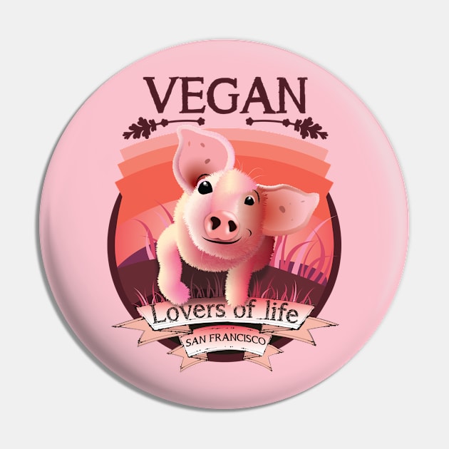 Vegan - Lovers of life. San Francisco Vegan (dark lettering) Pin by ArteriaMix