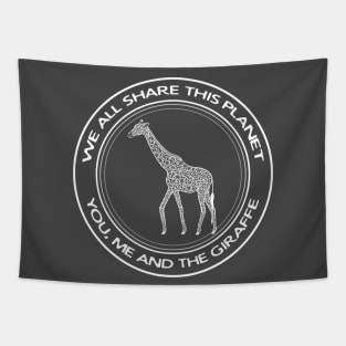 Giraffe - We All Share This Planet - animal design - on dark colors Tapestry