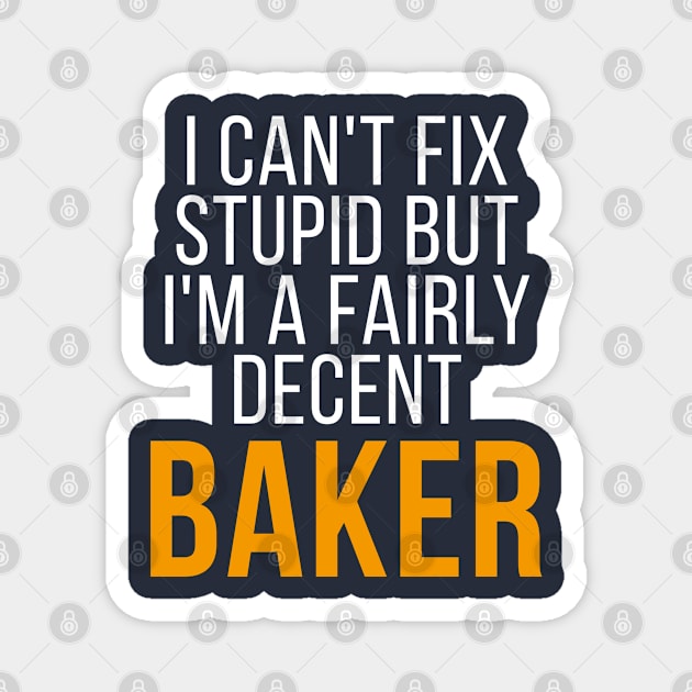 Baker Funny Gift Idea For Coworker, Boss, Teammate & Freind Magnet by seifou252017