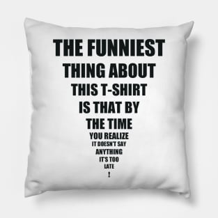 The Funniest Thing Pillow