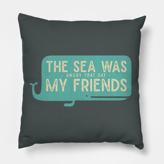 The Sea was Angry that Day my Friends Pillow by WakuWaku