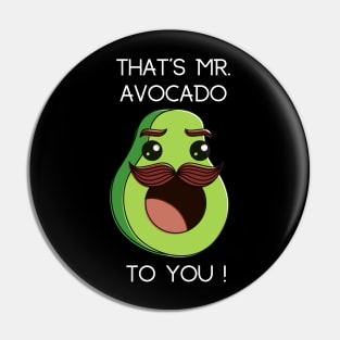 That's Mr. Avocado to You! Pin