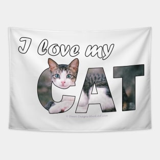 I love my cat - grey and white tabby cat oil painting word art Tapestry