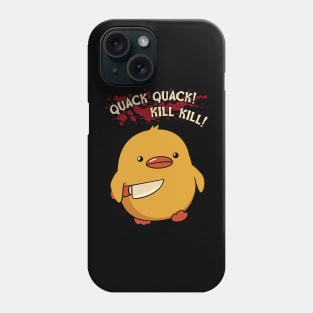 Quack Kill Phone Case